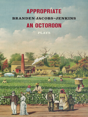 cover image of Appropriate/An Octoroon